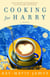 Cooking for Harry - A Low-Carbohydrate Novel