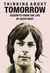 Thinking About Tomorrow – Excerpts from the life of Keith West