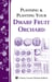 Planning & Planting Your Dwarf Fruit Orchard - Storey's Country Wisdom Bulletin A-133