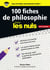 100 fiches de philosophie pour les Nuls Concours