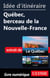 Idée d'itinéraire - Québec, berceau de la Nouvelle-France