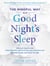 The Mindful Way to a Good Night's Sleep - Discover How to Use Dreamwork, Meditation, and Journaling to Sleep Deeply and Wake Up Well