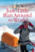 Just a Little Run Around the World - 5 Years, 3 Packs of Wolves and 53 Pairs of Shoes
