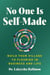 No One Is Self-Made - Build Your Village to Flourish in Business and Life