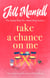 Take A Chance On Me