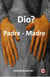 Dio? Padre - Madre