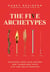 The Five Archetypes - Discover Your True Nature and Transform Your Life and Relationships
