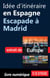 Idée d'itinéraire en Espagne - Escapade à Madrid