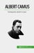 Albert Camus - Varolusçuluk, absürd ve isyan