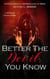 Better the Devil You Know - Tales from Clayton Bridge