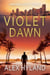 Violet Dawn - A Michael Violet Thriller