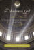 The Shadow of God - A Journey Through Memory, Art, and Faith