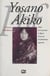 Yosano Akiko : poète de la passion et figure du féminisme japonais
