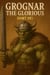 Grognar the Glorious - The Whispering Labyrinth, #1