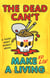 The Dead Can't Make a Living