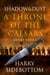 Shadow and Dust (A Short Story) - A Throne of the Caesars Story