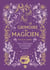 Le grimoire du magicien - Plantes, recettes végétales et remèdes magiques pour se sentir bien au quotidien