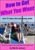 How to Get What You Want
