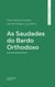 As Saudades do Bardo Orthodoxo