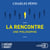 La rencontre, une philosophie