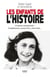 Les Enfants de l'Histoire - 16 destins exceptionnels : Toutankhamon, Jeanne d'Arc, Anne Frank...