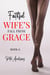 Faithful Wife's Fall From Grace Book 6 - Faithful Wife's Fall From Grace, #6