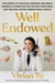 Well Endowed - The Secrets to Strategic Spending, Building a Financial Foundation for You and Your Family, and Creating Lasting Generational Wealth