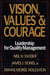 Vision, Values, and Courage - Leadership for Quality Management