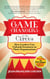 Game Changers at the Circus: How Leaders Can Unleash Greatness in Their Organizations