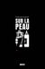 Sur la peau