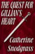 The Quest For Gillian's Heart