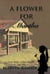 A Flower for Martha: A Dust-Bowl-Days-Novel - The Cole Family Series, #1