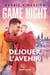 Game Night - Déjouer l'avenir