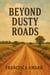 Beyond Dusty Roads