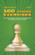 160 Chess Exercises for Beginners and Intermediate Players in Two Moves, Part 3 - Tactics Chess From First Moves