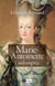 Marie-Antoinette - L'indomptée