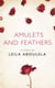 Amulets and Feathers - A Story from the collection, I Am Heathcliff