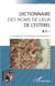 DICTIONNAIRE <em>DES NOMS DE LIEUX</em> DE L'ESTEREL - à l'usage des Provençaux d'aujourd'hui