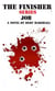 The Finisher Series - Job - The Finisher Series, #16