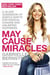May Cause Miracles - A 40-Day Guidebook of Subtle Shifts for Radical Change and Unlimited Happiness