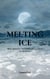 Melting Ice: The Hidden Truths of Global Warming