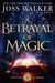 A Betrayal of Magic - Jayne Thorne, CIA Librarian