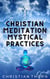Christian Meditation Mystical Practices