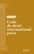Code de droit international privé - Code intégral