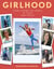 Girlhood: Teens around the World in Their Own Voices