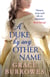 A Duke by Any Other Name - a smart and sexy Regency romance, perfect for fans of Bridgerton