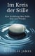 Im Kreis der Stille - Eine Erzählung über Stille, Sein und Wandel