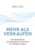 Mehr als Verkaufen - Kundenbindung und Mitarbeitermotivation als Erfolgsstrategie: Ein praxisnaher Ratgeber