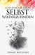 Ich gehe, um mich selbst wiederzufinden - Besiege deinen Liebeskummer, überwinde deinen Trennungsschmerz und steigere deine Selbstliebe