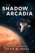 The Shadow of Arcadia - The Augment Saga, #2